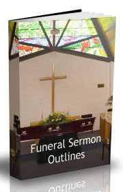 funeral sermons sermon outlines service pastors messages