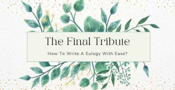 How to Write a Eulogy With Ease?
