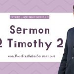 More Free Bible Sermons From 2 Timothy 2
