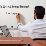 How To Write Sermon Outlines!