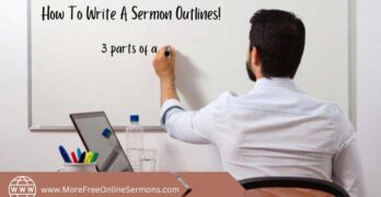 How To Write Sermon Outlines!