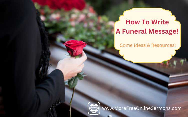 How To Write A Funeral Message!